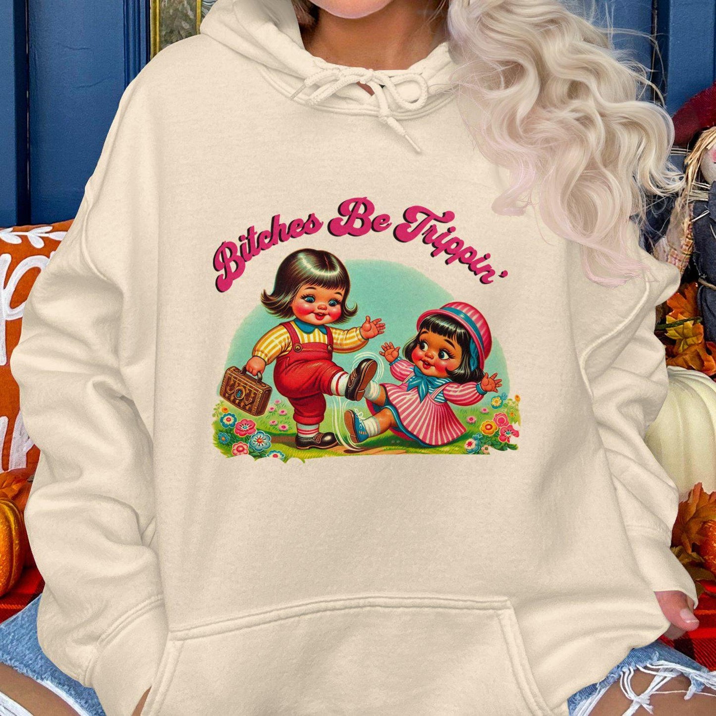 Bitches Be Trippin' Funny Graphic Printed Hoodies