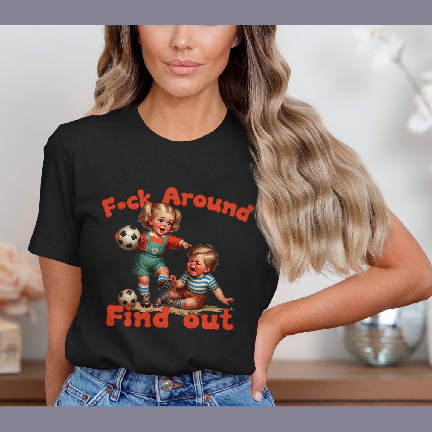 F*ck Around and Find out. Vintage style shirt, FAFO, inappropriate, snarky adult humor, Unisex, Gift for friend, family, sister