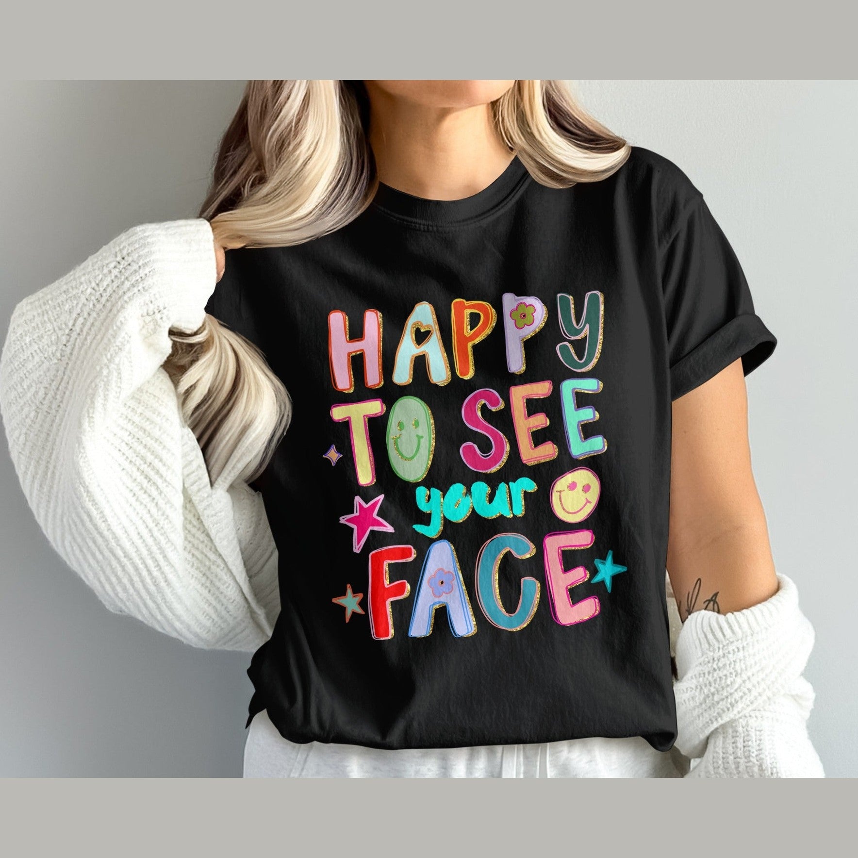 Happy To See Your Face Colorful Tee product type