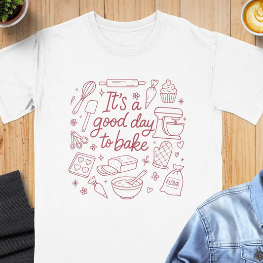 It's A Good Day To Bake Graphic T-Shirt product