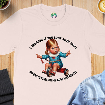I Wonder If You Look Both Ways Funny Graphic T-shirt product type