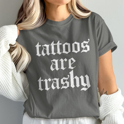 Tattoos Are Trashy Graphic T-shirt for Casual Wear product type