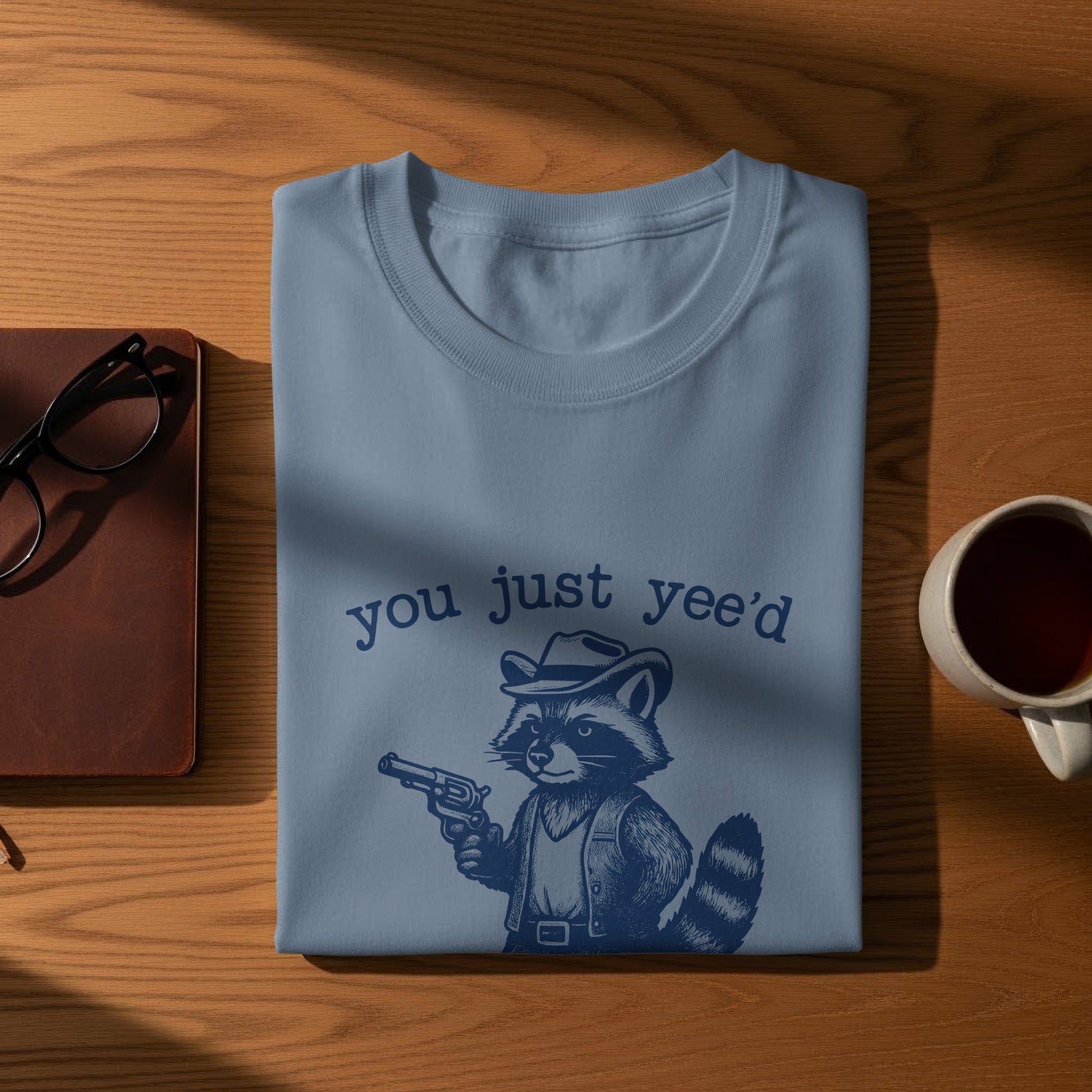 You Just Yee'd Raccoon Western Style T-Shirt product