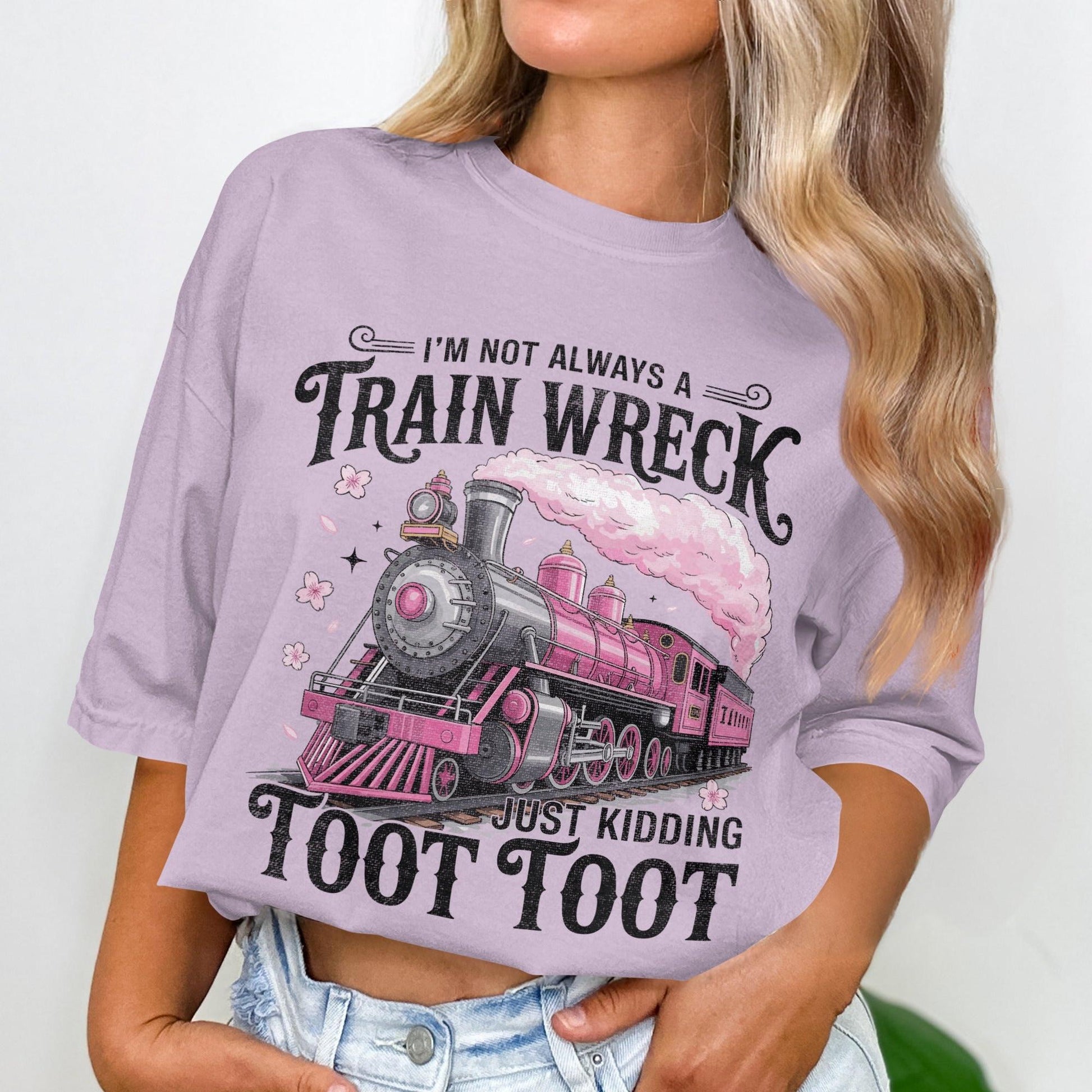 I'm Not Always a Train Wreck Just Kidding Toot Toot product type
