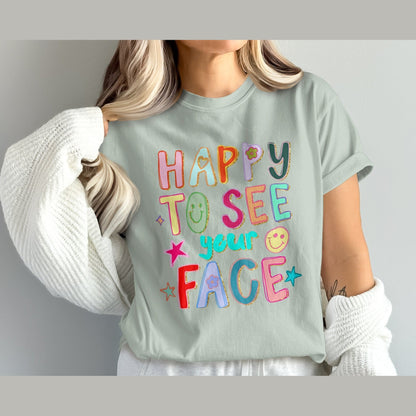 Happy To See Your Face Graphic Tee product type