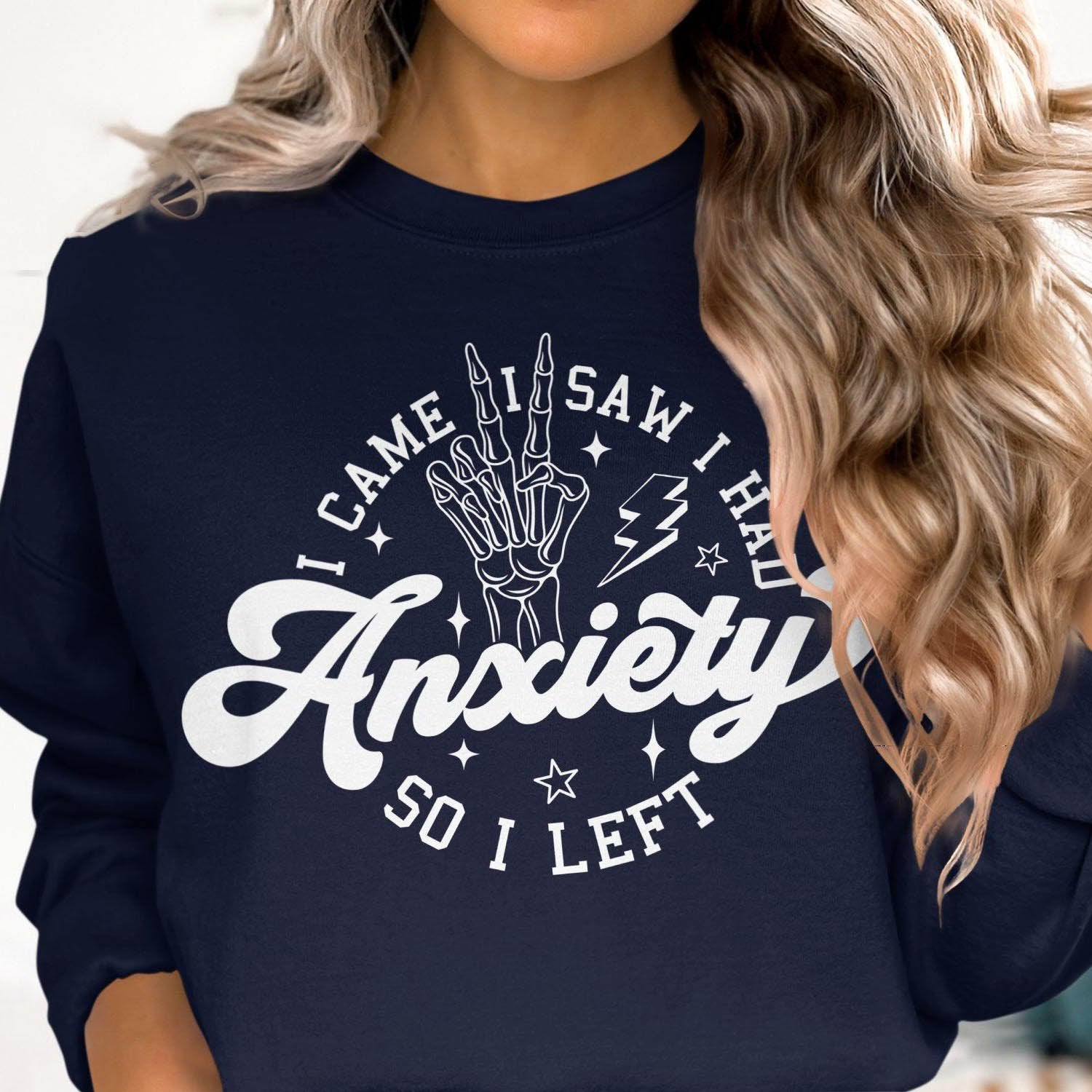 Anxiety Sweatshirt - I Came I Saw I Had Anxiety So I Left - Sweatshirt for Relaxation and Style - Almighty Goods