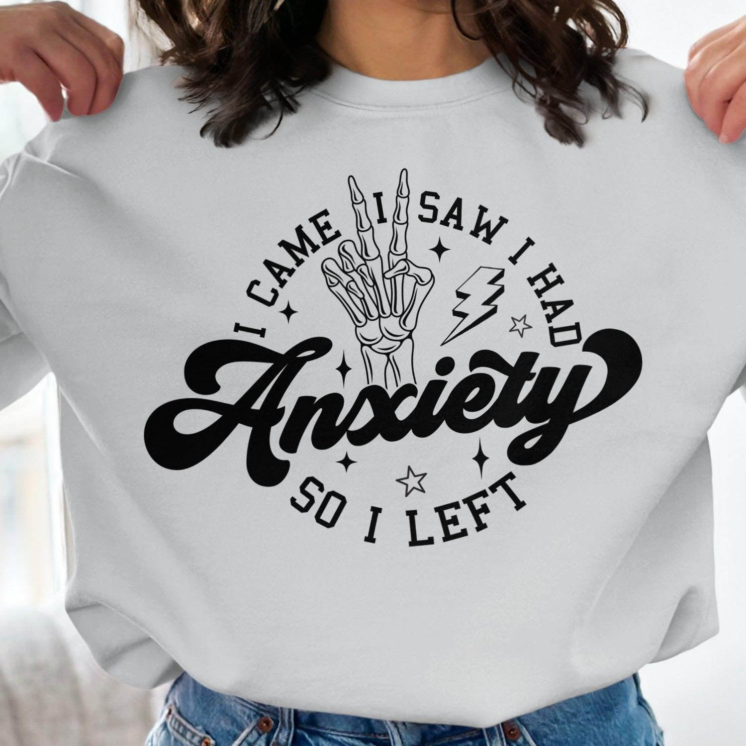 Anxiety Sweatshirt - I Came I Saw I Had Anxiety So I Left - Sweatshirt for Relaxation and Style - Almighty Goods