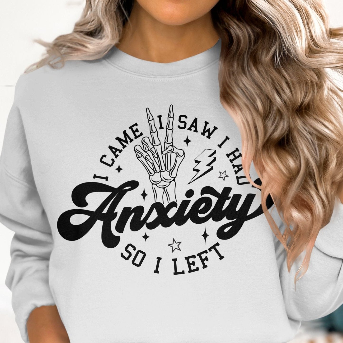 Anxiety Sweatshirt - I Came I Saw I Had Anxiety So I Left - Sweatshirt for Relaxation and Style - Almighty Goods