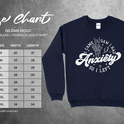 Anxiety Sweatshirt - I Came I Saw I Had Anxiety So I Left - Sweatshirt for Relaxation and Style - Almighty Goods