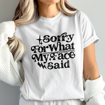 Sorry For What My Face Said Graphic T-Shirt product type