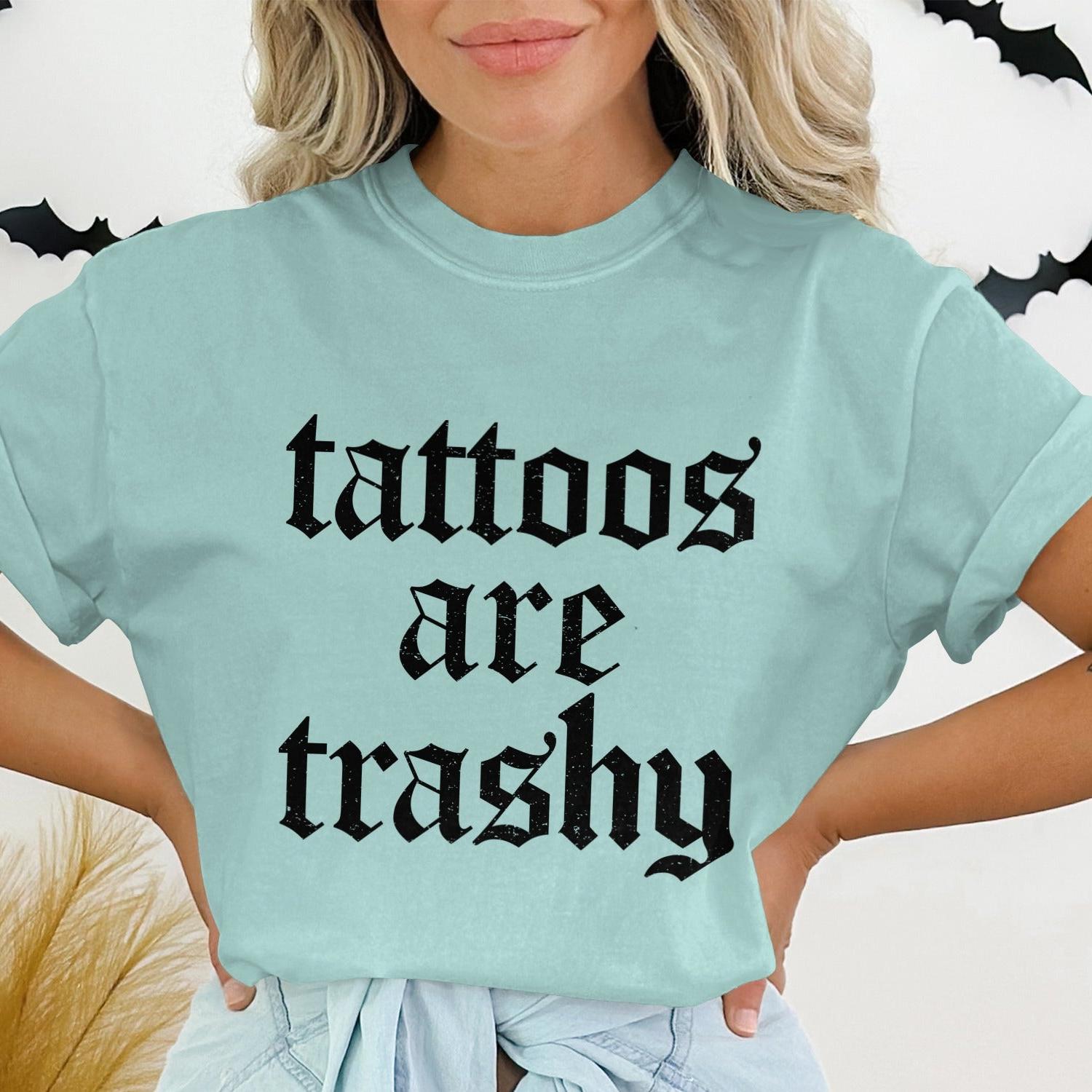 Tattoos Are Trashy Printed Graphic Tee product