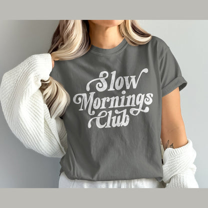 Slow Mornings Club Casual Tee Shirt product type