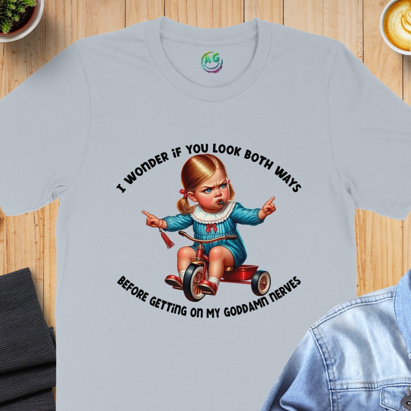 I Wonder If You Look Both Ways Before Getting on my Nerves product type