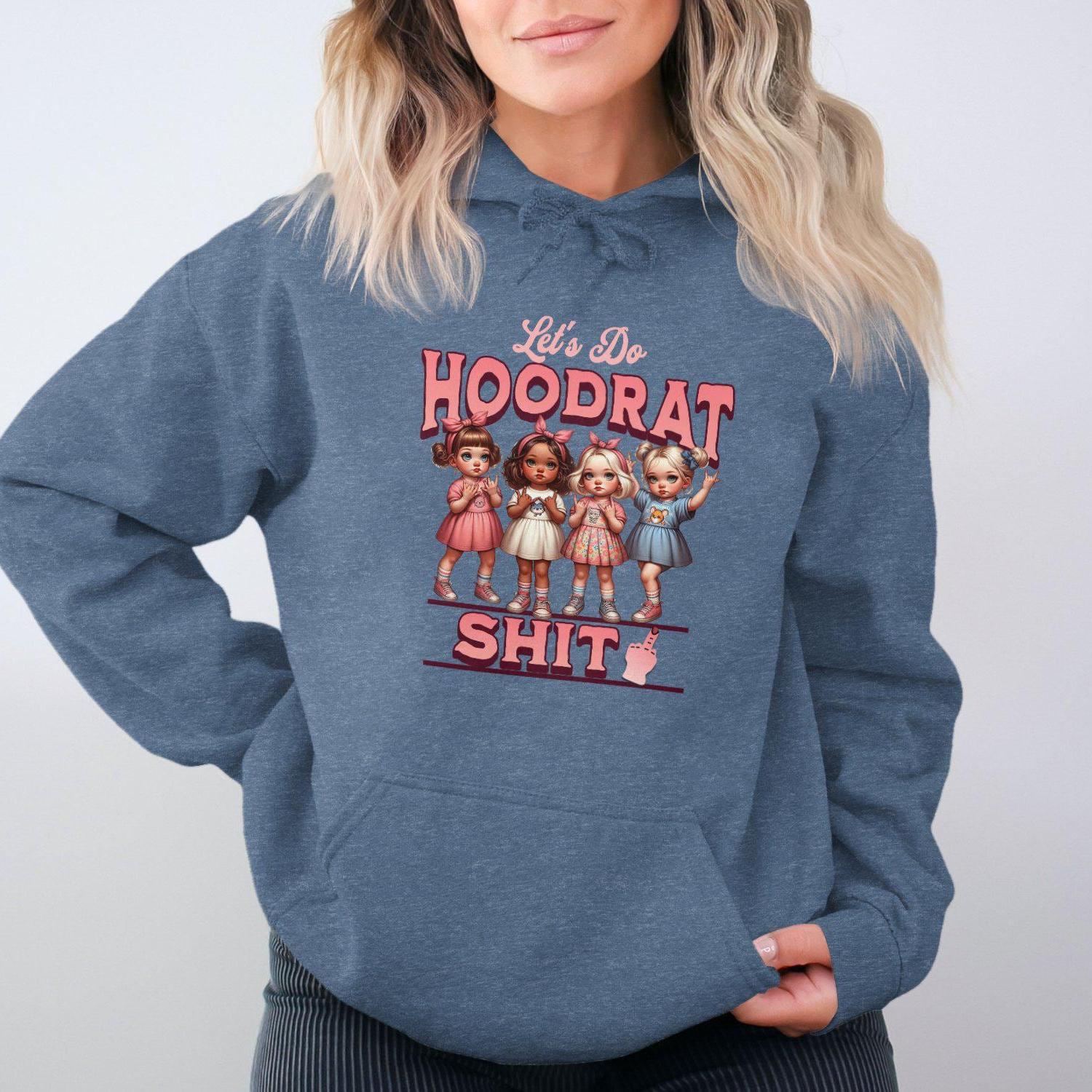 Let's Do Hoodrat Shit Unisex Sizing Hoodies