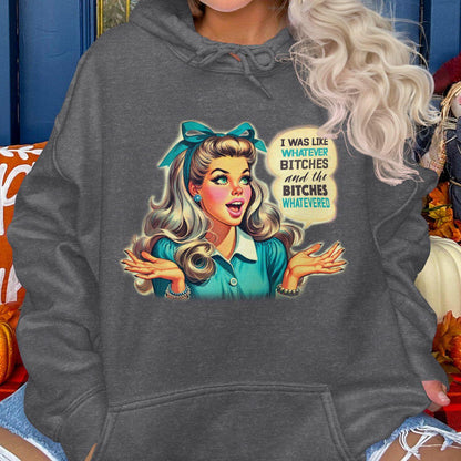 Retro Style Whatever Bitches Graphic Women's Hoodies