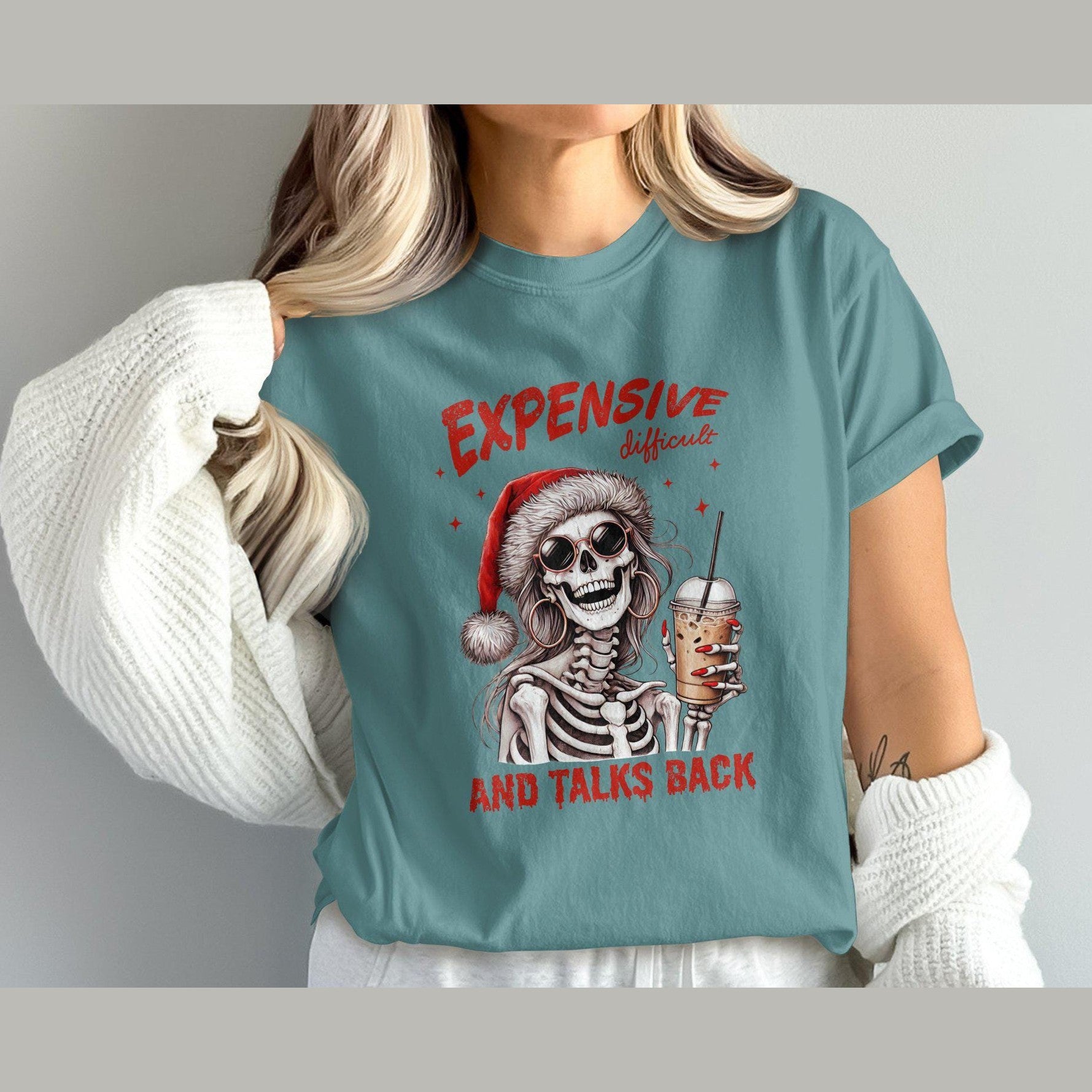 Expensive Difficult and Talks Back Comfort Colors T-Shirts