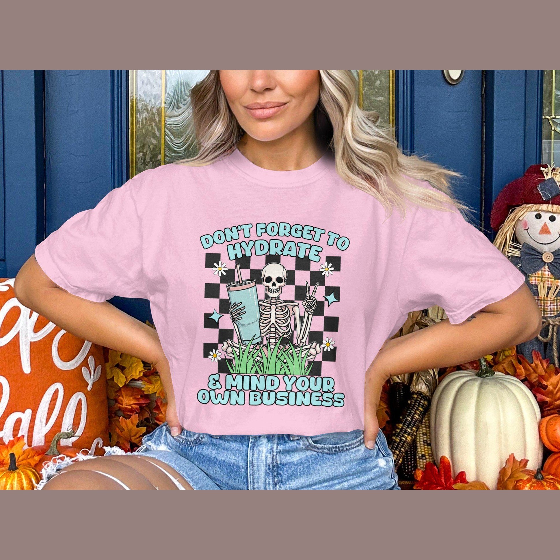 Don't Forget to Hydrate and Mind Your Own Business Design, Comfort Colors T-Shirt, Graphic Tee, Funny Skeleton Shirt