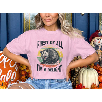 First Of All I'm A Delight Comfort Colors T-Shirts