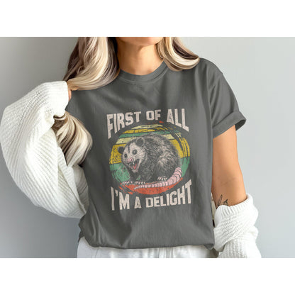 First Of All I'm A Delight Comfort Colors T-Shirts