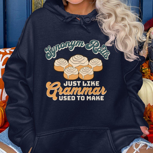 Synonym Rolls Just Like Grammar Used To Make Hoodies