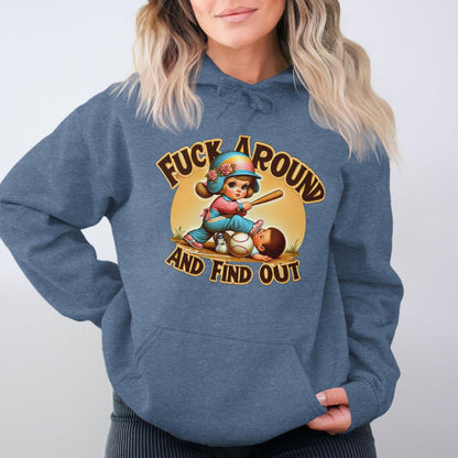 Fuck Around And Find Out Graphic Print Hoodies