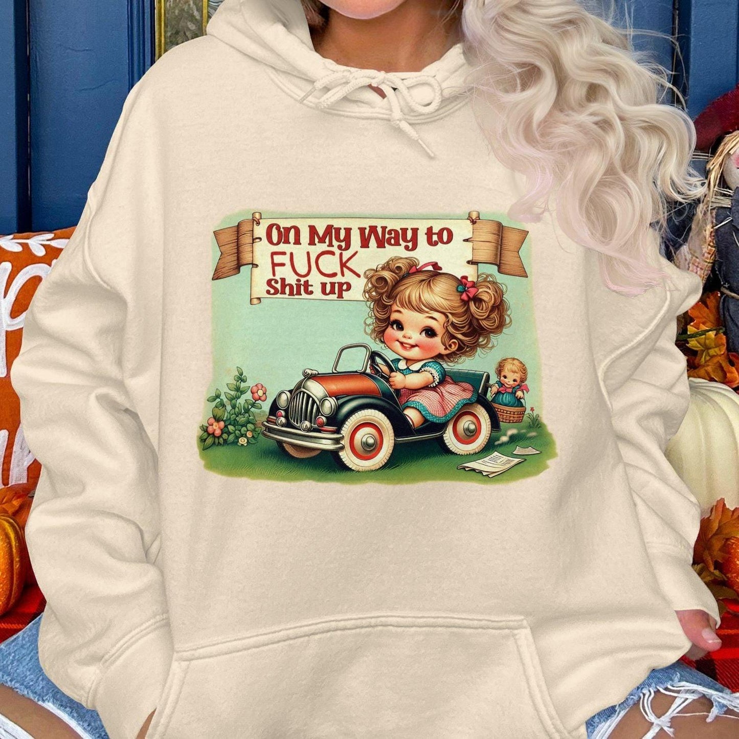 On My Way to Fuck Shit Up Hoodies