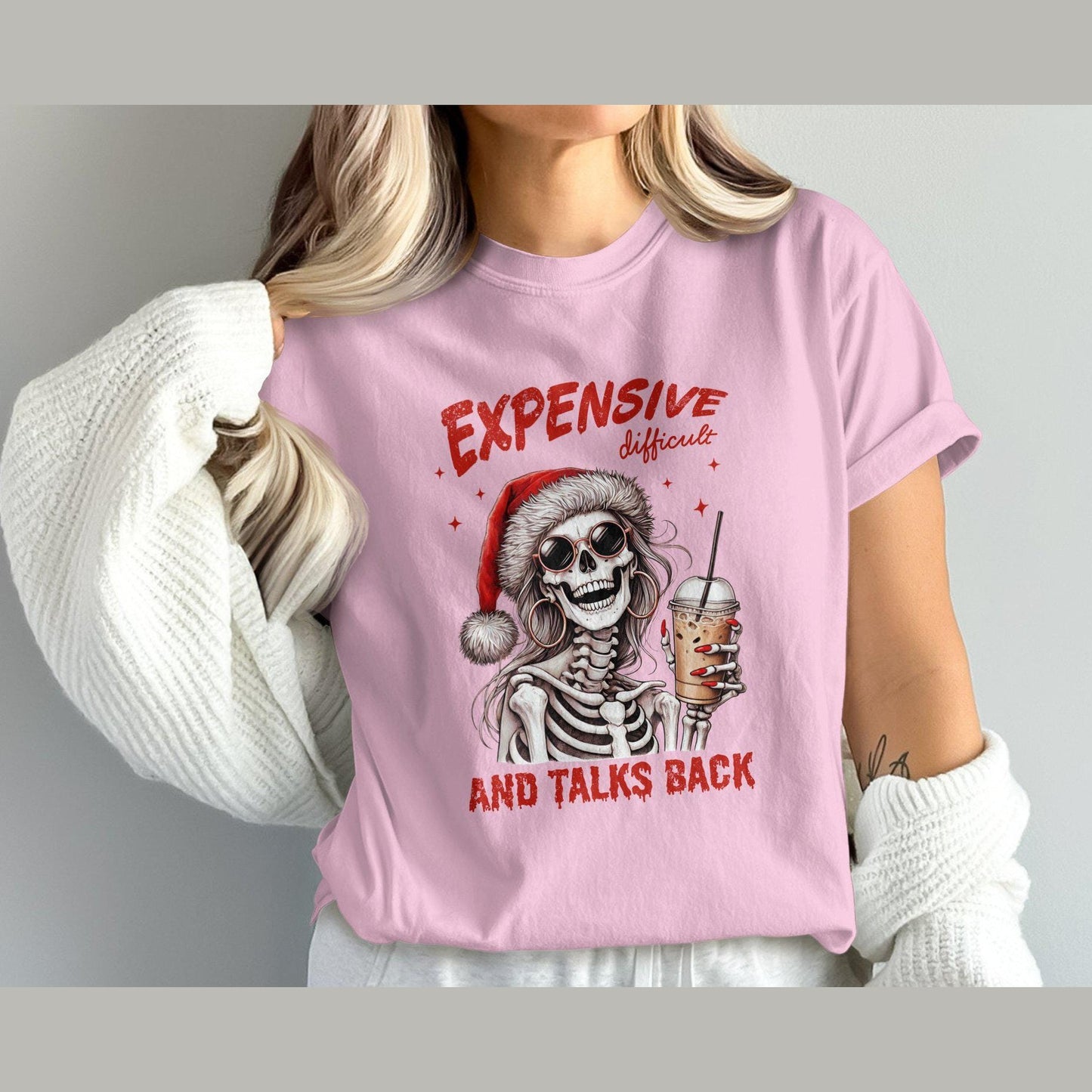 Expensive Difficult and Talks Back Comfort Colors T-Shirts