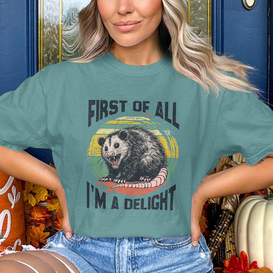 First Of All I'm A Delight Comfort Colors T-Shirts