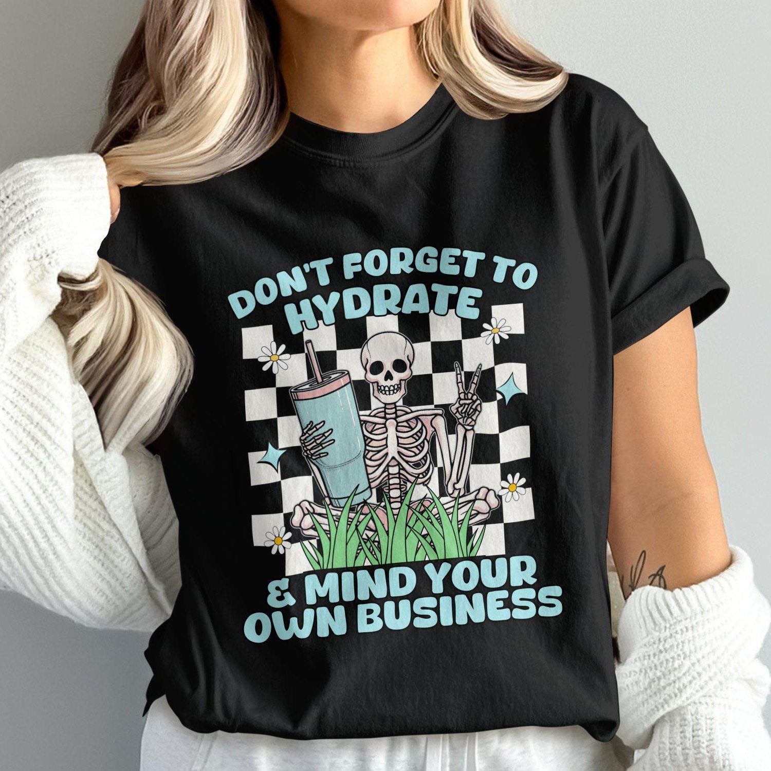Don't Forget to Hydrate and Mind Your Own Business Design, Comfort Colors T-Shirt, Graphic Tee, Funny Skeleton Shirt