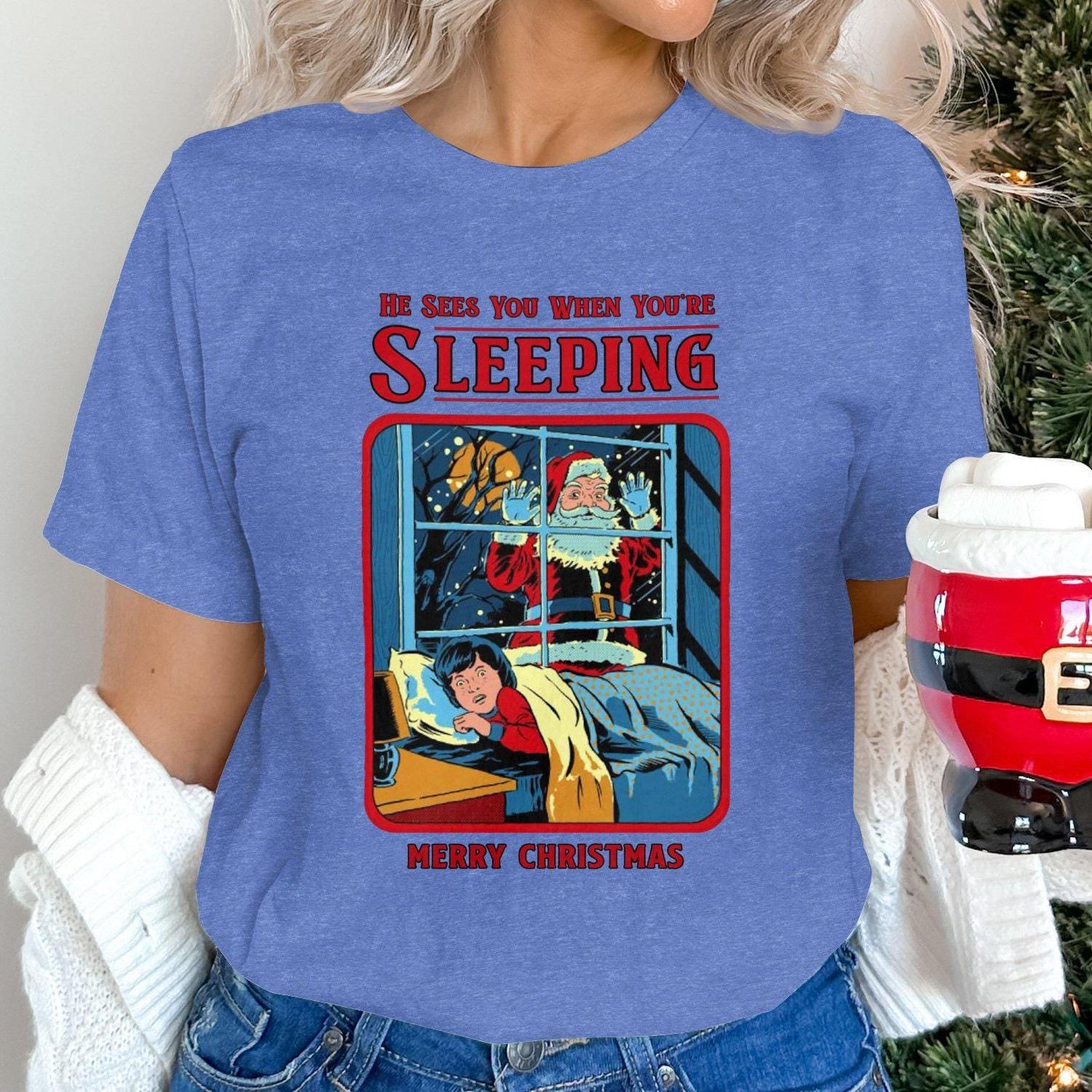 Funny Unhinged Santa T-Shirt, He Sees You When You're Sleeping, Merry Christmas Tee, Humorous Holiday Shirt, Unique Xmas Gift, Humor