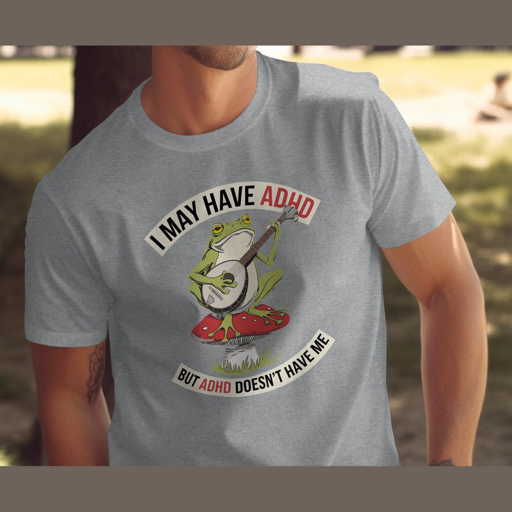 Funny Frog Banjo ADHD Humor Tee, I May Have ADHD But ADHD Doesn't Have Me Shirt, Unique Frog Music Lover T-Shirt Gift