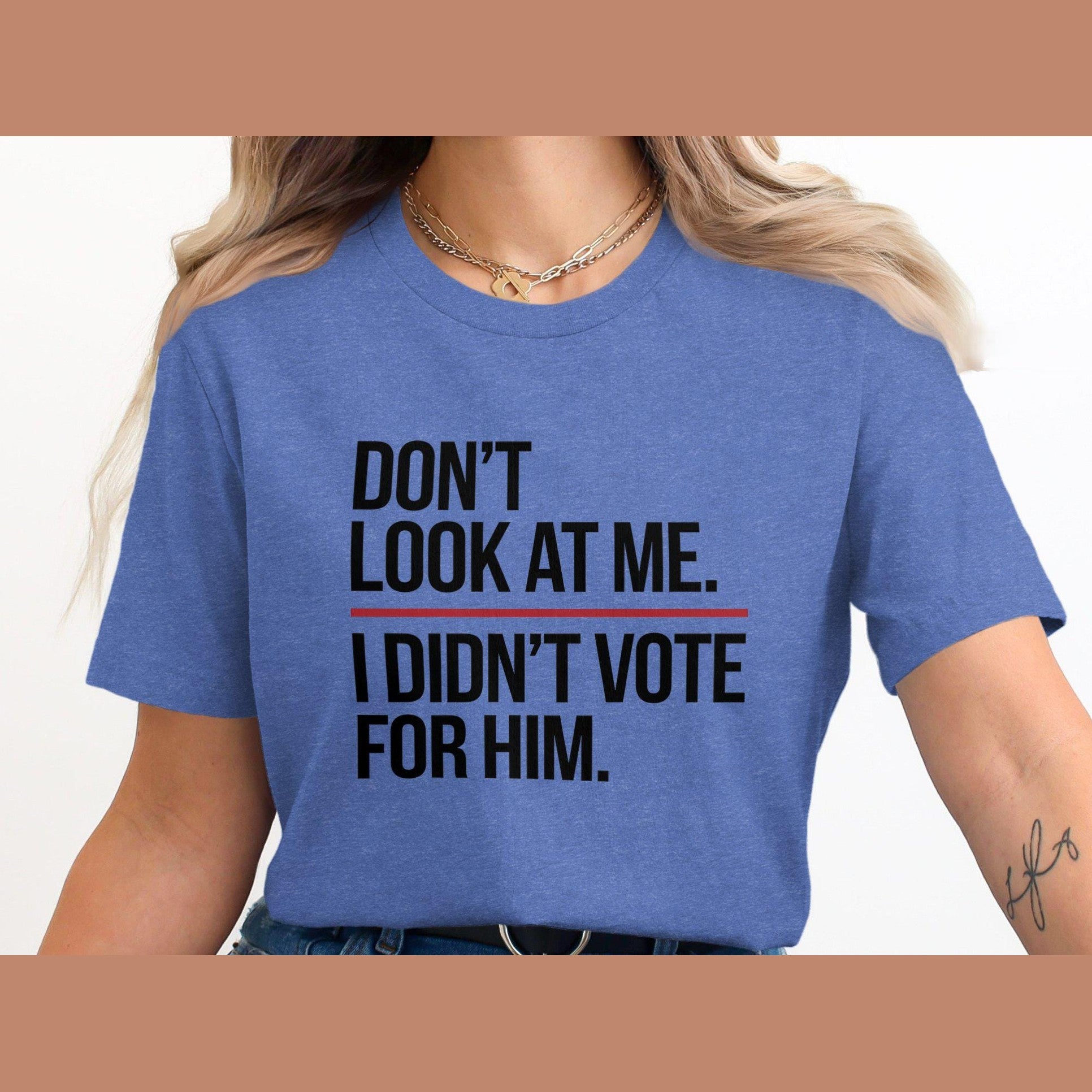 Funny Statement T-Shirt, Sassy Quote Tee, Political Humor Shirt, Bold Lettering Top, Clever Commentary, Graphic Tee, Cotton Unisex T-Shirt
