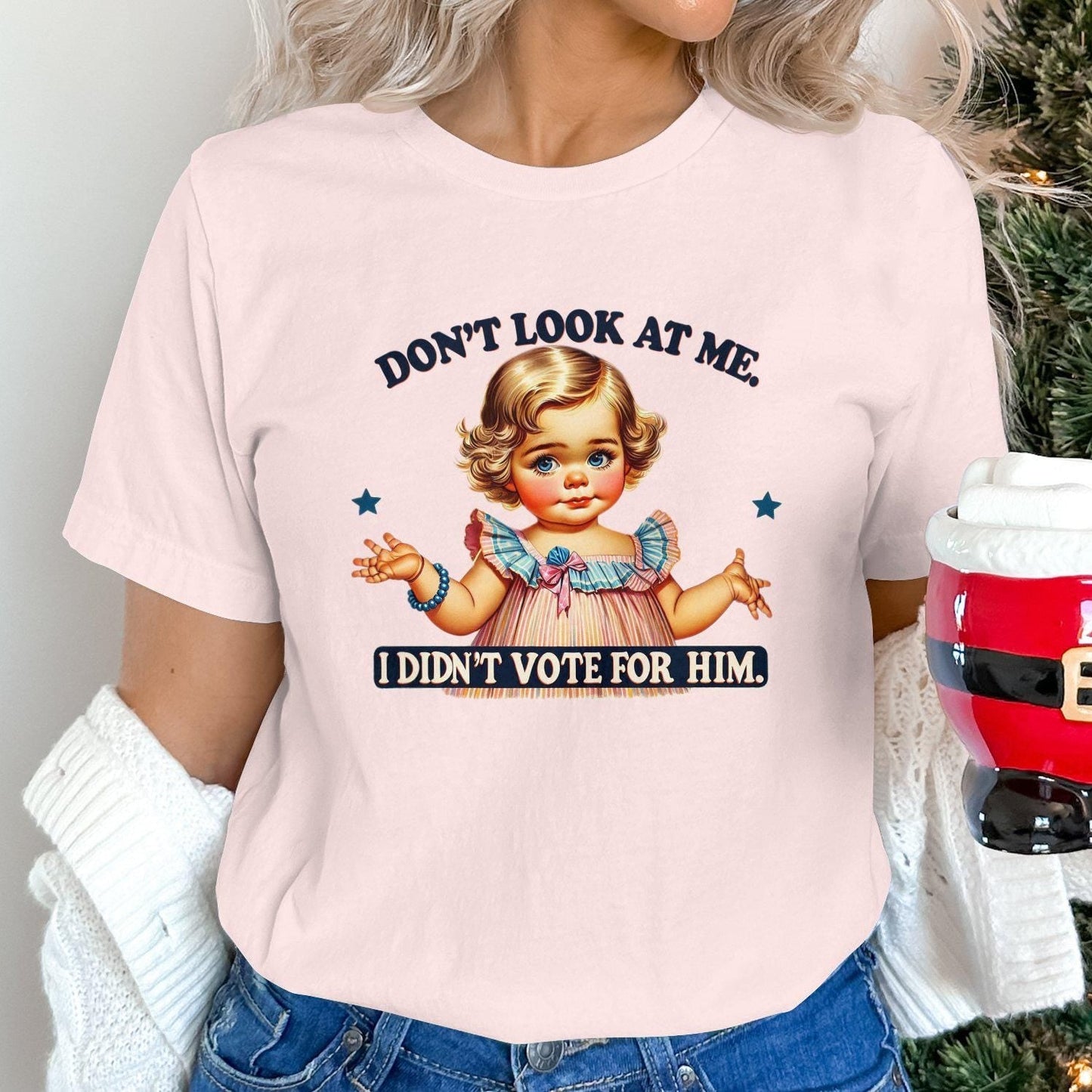 Funny Political Statement T-Shirt, Don't Look At Me I Didn't Vote For Him Shirt, Cute Doll Graphic Tee, Novelty Humor Top