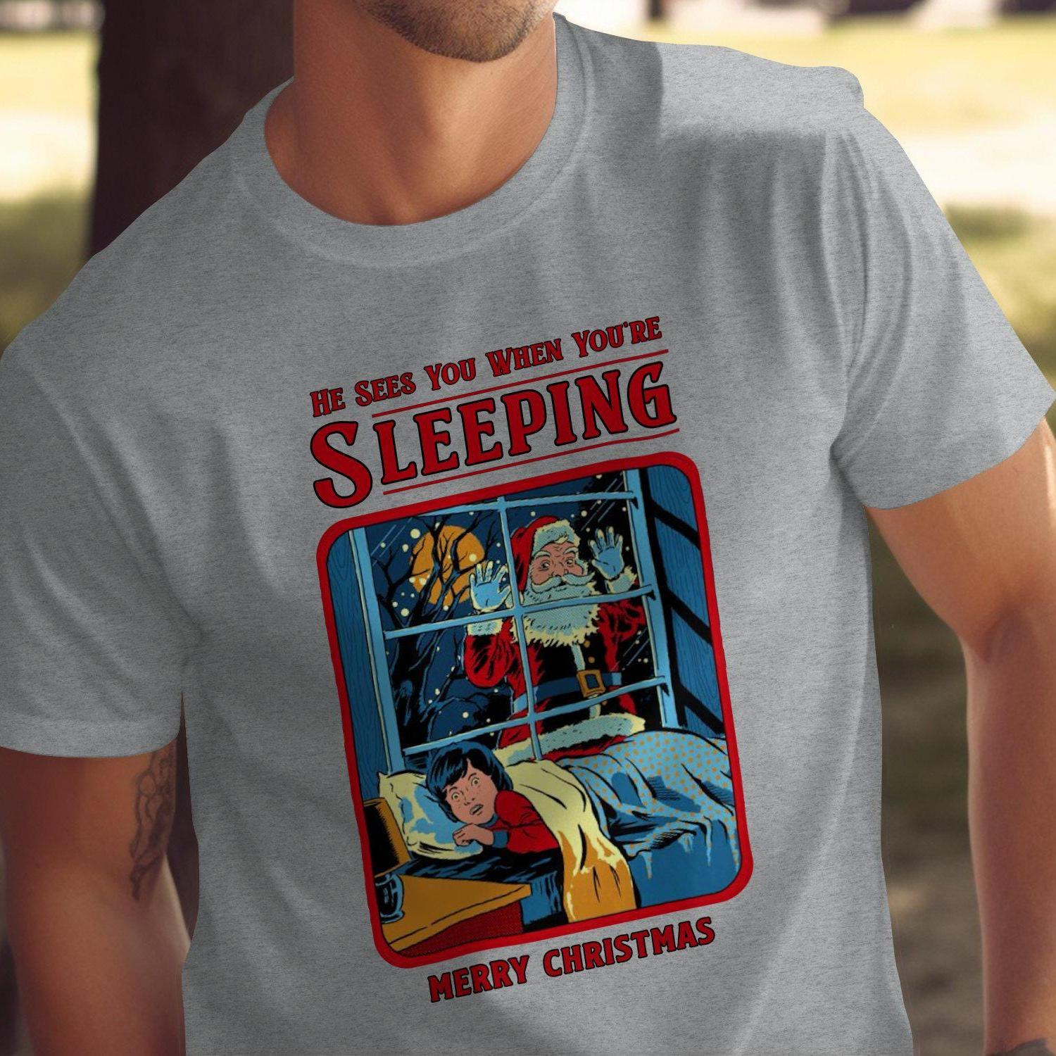 Funny Unhinged Santa T-Shirt, He Sees You When You're Sleeping, Merry Christmas Tee, Humorous Holiday Shirt, Unique Xmas Gift, Humor