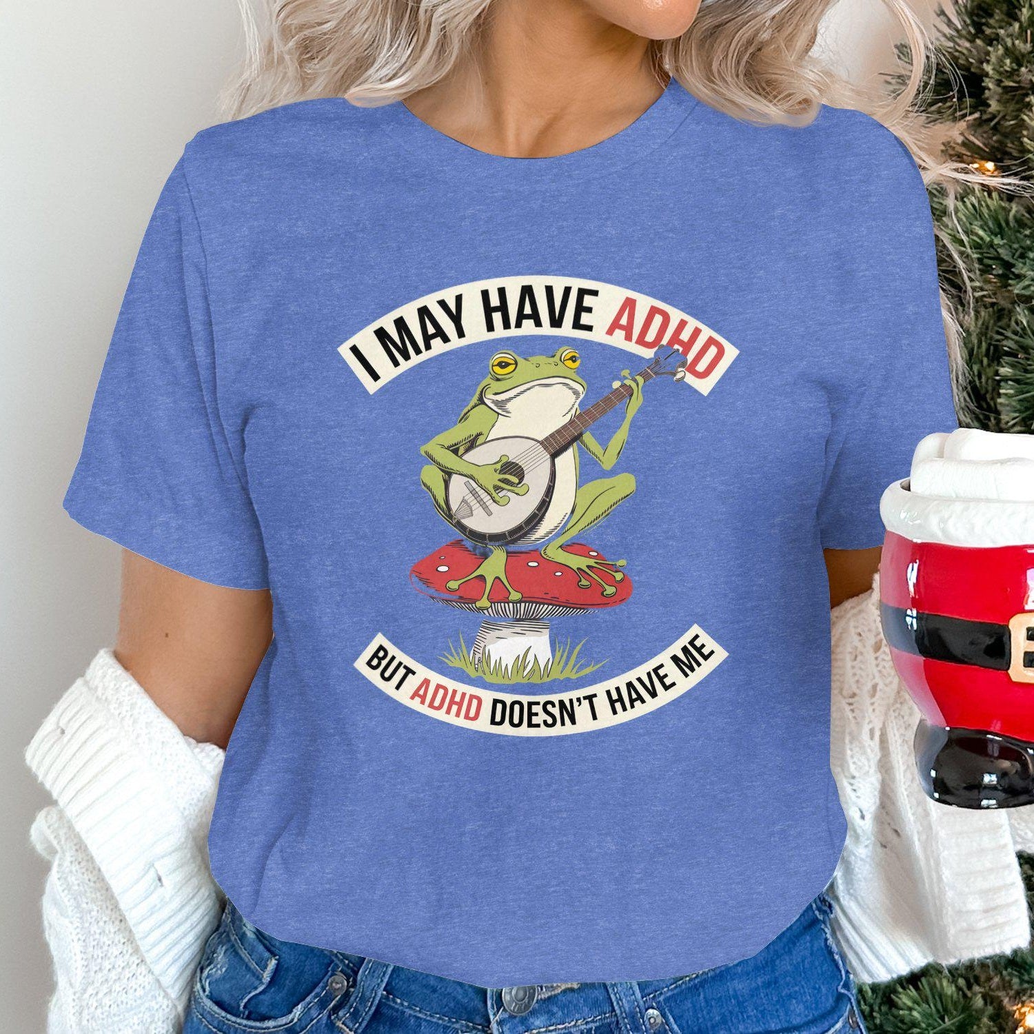 Funny Frog Banjo ADHD Humor Tee, I May Have ADHD But ADHD Doesn't Have Me Shirt, Unique Frog Music Lover T-Shirt Gift