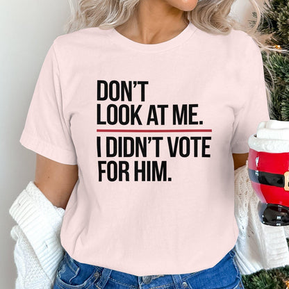 Funny Statement T-Shirt, Sassy Quote Tee, Political Humor Shirt, Bold Lettering Top, Clever Commentary, Graphic Tee, Cotton Unisex T-Shirt
