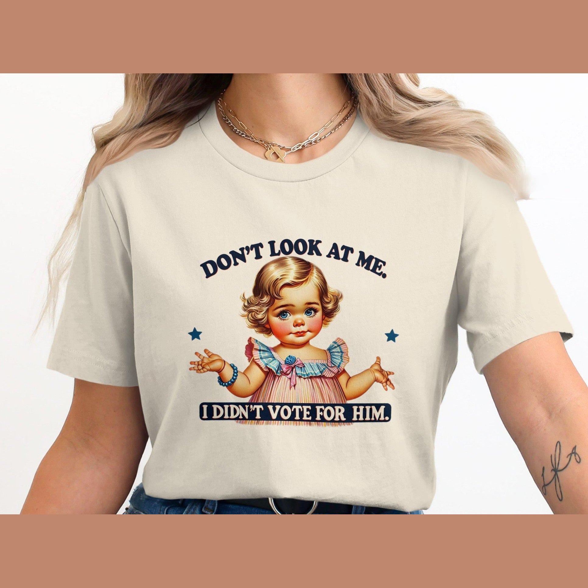 Funny Political Statement T-Shirt, Don't Look At Me I Didn't Vote For Him Shirt, Cute Doll Graphic Tee, Novelty Humor Top